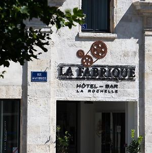Hotel La Fabrique Λα Ροσέλ Exterior photo